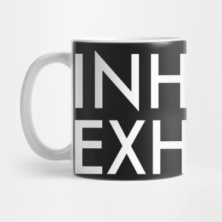INHALE EXHALE Mug